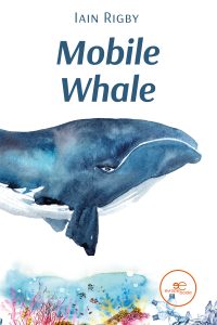 MOBILE WHALE - Iain Rigby