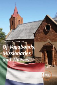 OF VAGABONDS, MISSIONARIES AND THIEVES - Douglas Hawkins