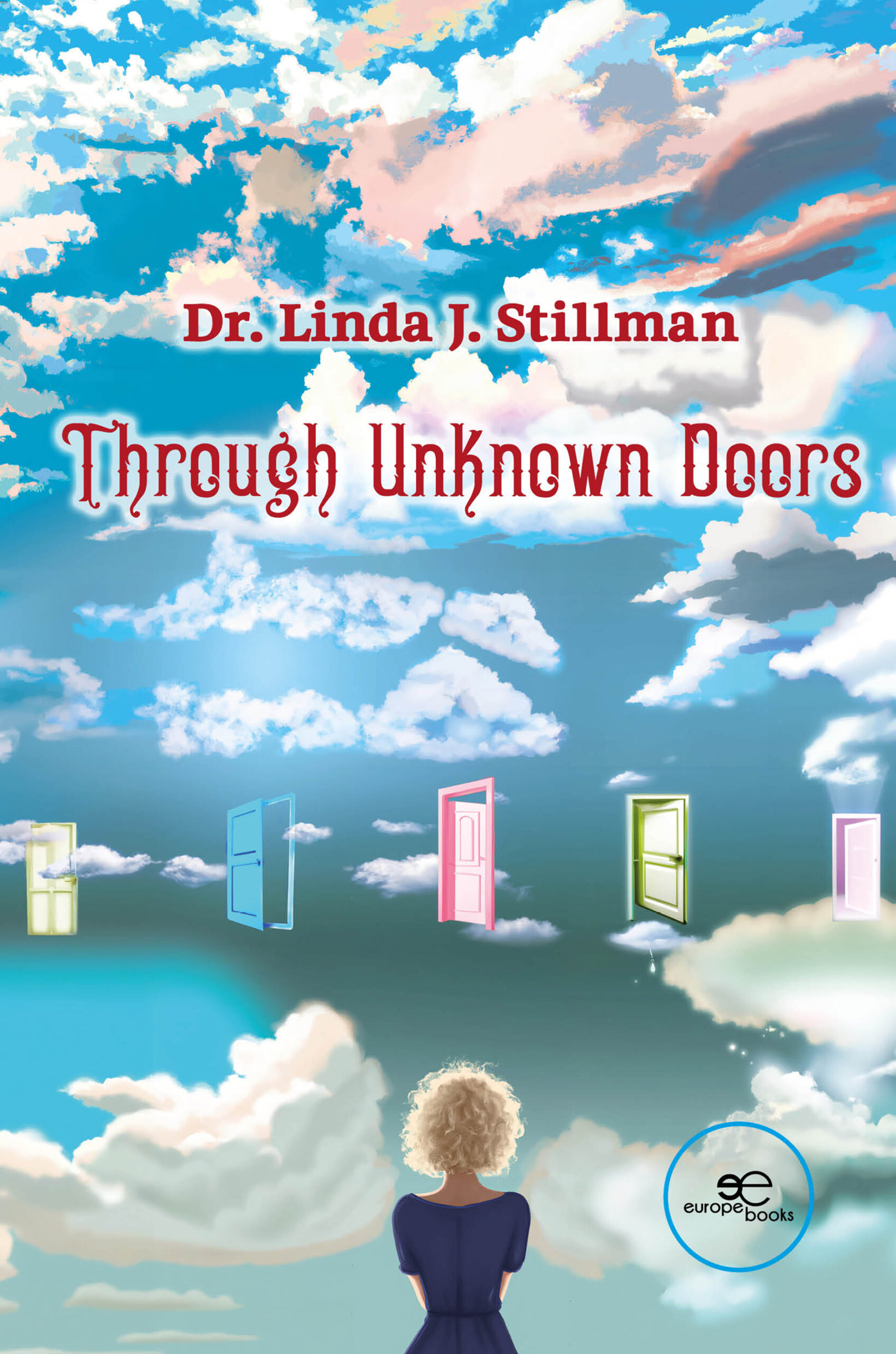 THROUGH UNKNOWN DOORS – Dr. Linda J. Stillman