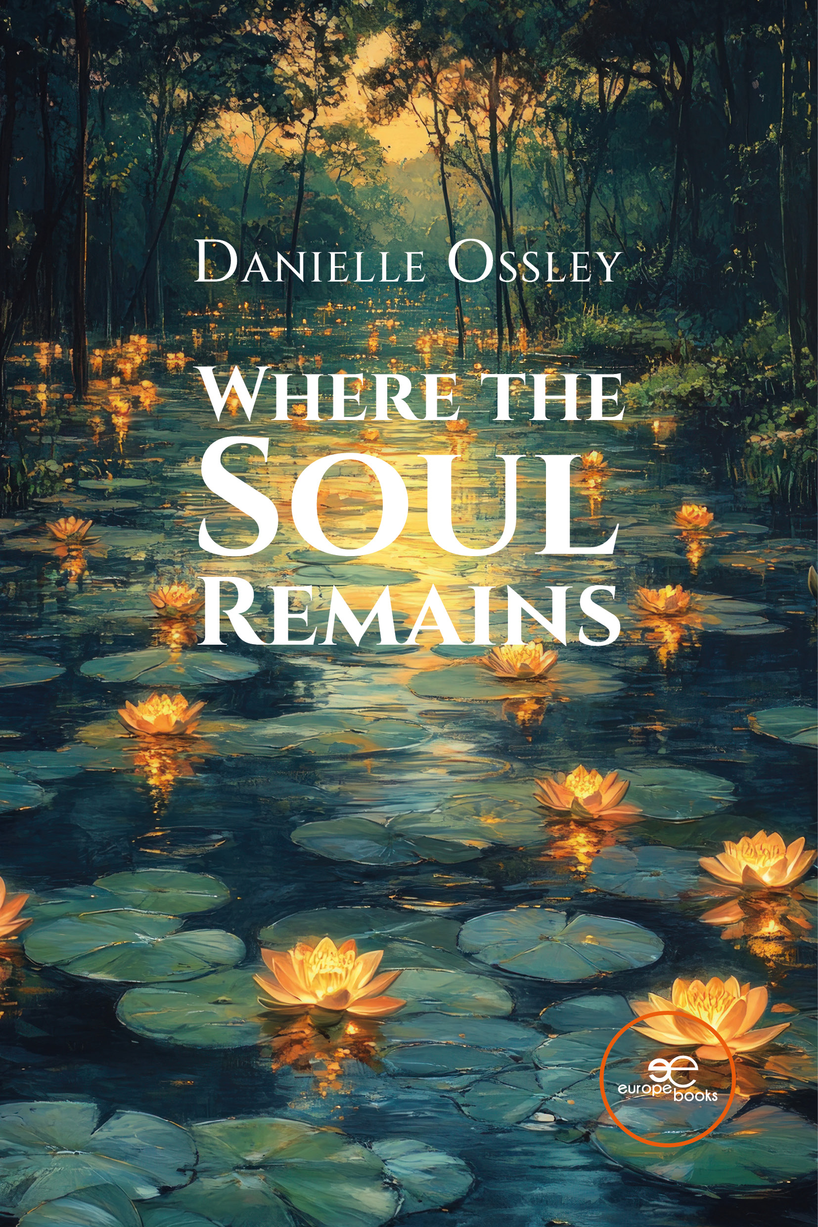 WHERE THE SOUL REMAINS – Danielle Ossley